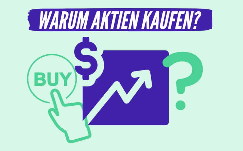 Warum Aktien kaufen