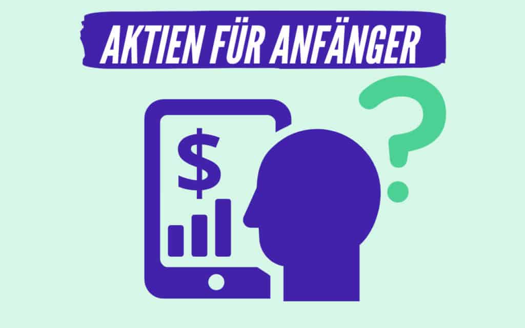 Welche Aktien kaufen als Anfänger